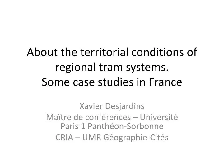 about the territorial conditions of regional tram systems some case studies in france