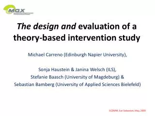 The design and evaluation of a theory-based intervention study