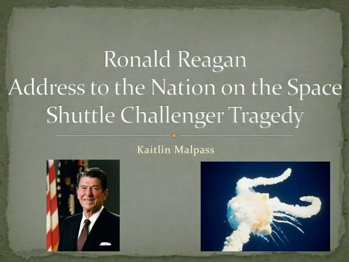 ronald reagan address to the nation on the space shuttle challenger tragedy
