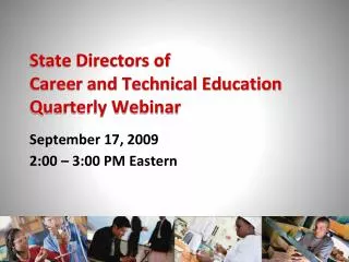 State Directors of Career and Technical Education Quarterly Webinar