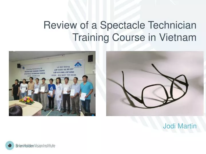 review of a spectacle technician training course in vietnam
