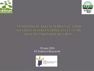 TRADITIONAL AND ALTERNATIVE FOOD SECURITY INTERVENTIONS: EFFECTS ON HEALTH AND FOOD SECURITY