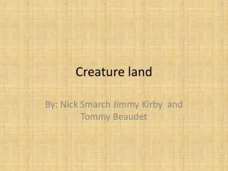 Creature land