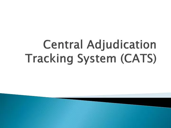 central adjudication tracking system cats
