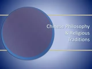 Chinese Philosophy &amp; Religious Traditions