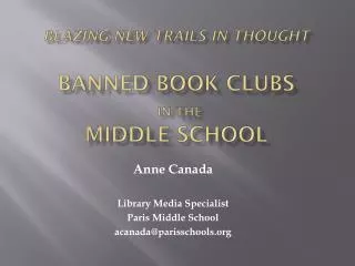 Blazing new trails in thought Banned Book Clubs in the Middle School