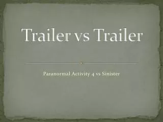 Trailer vs Trailer