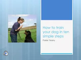How to train your dog in ten simple steps