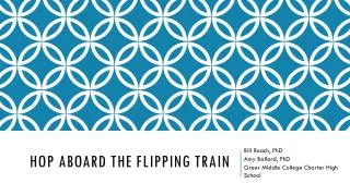 Hop Aboard the flipping train