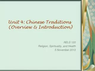 Unit 4: Chinese Traditions (Overview &amp; Introduction)