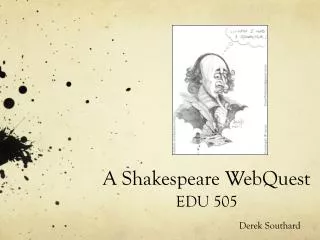 A Shakespeare WebQuest EDU 505