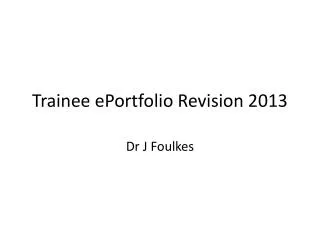 Trainee ePortfolio Revision 2013