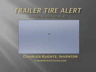 Trailer Tire Alert us Patent:US7,642,903B2