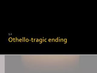 Othello-tragic ending