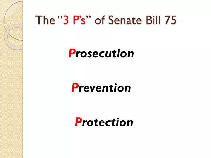 the 3 p s of senate bill 75