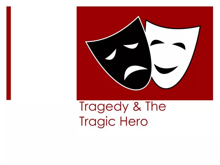 tragedy the tragic hero