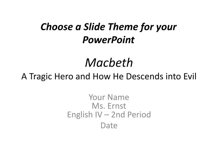 macbeth a tragic hero and how he descends into evil