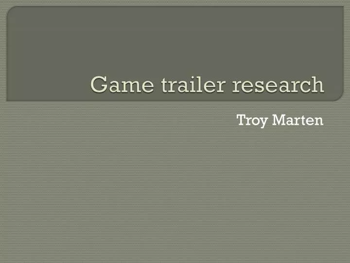 game trailer research