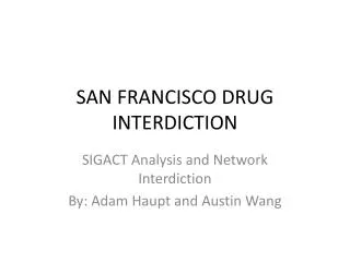 San Francisco Drug Interdiction