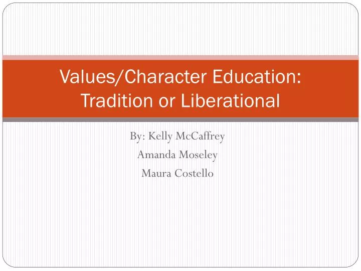 values character education tradition or liberational