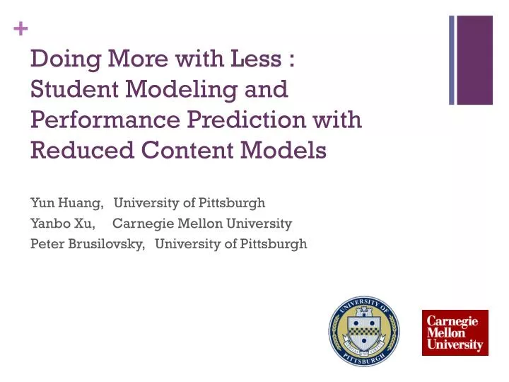doing more with less student modeling and performance prediction with reduced content models