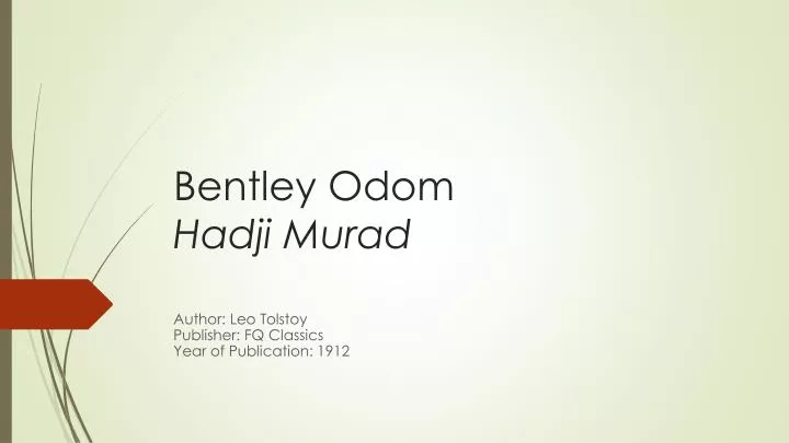 bentley odom hadji murad