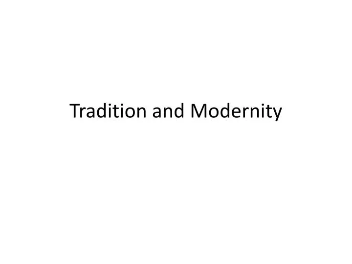 tradition and modernity