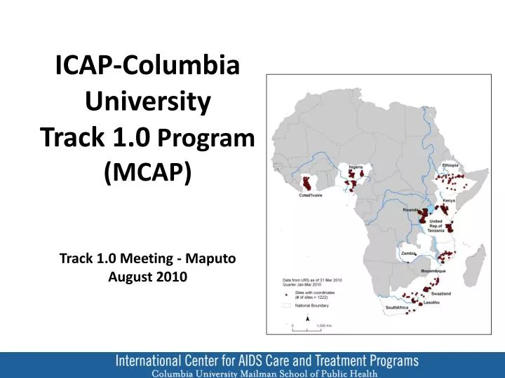 icap columbia university track 1 0 program mcap track 1 0 meeting maputo august 2010