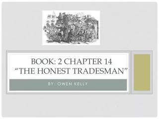 Book: 2 Chapter 14 “The Honest Tradesman”