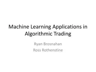 Machine Learning Applications in Algorithmic Trading