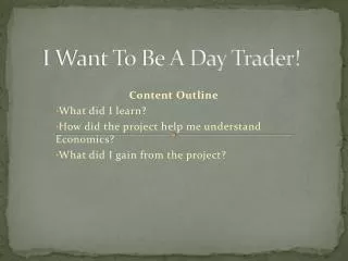 I Want To Be A Day Trader!