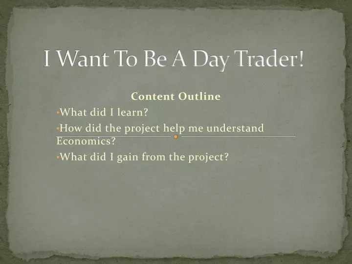 i want to be a day trader