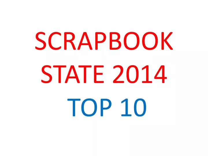 scrapbook state 2014 top 10