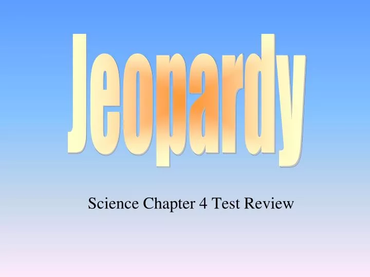 science chapter 4 test review