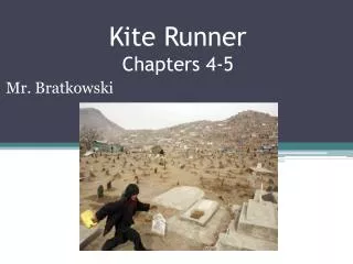 Kite Runner Chapters 4-5