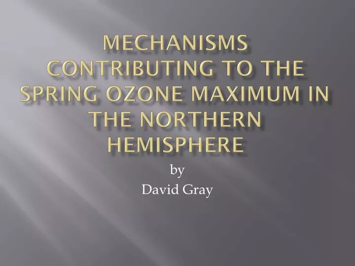 mechanisms contributing to the spring ozone maximum in the northern hemisphere