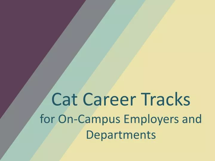cat career tracks for on campus employers and departments