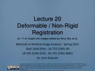 Methods in Medical Image Analysis - Spring 2012 BioE 2630 (Pitt) : 16-725 (CMU RI)