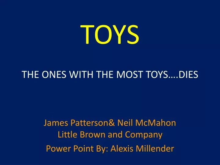 toys the ones with the most toys dies