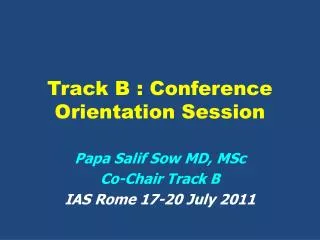 Track B : Conference Orientation Session