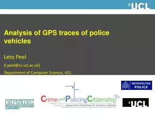 Analysis of GPS traces of police vehicles Leto Peel {l.peel@cs.ucl.ac.uk }