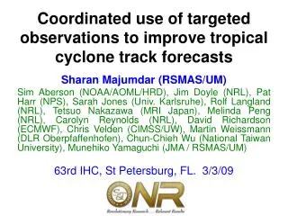 Coordinated use of targeted observations to improve tropical cyclone track forecasts