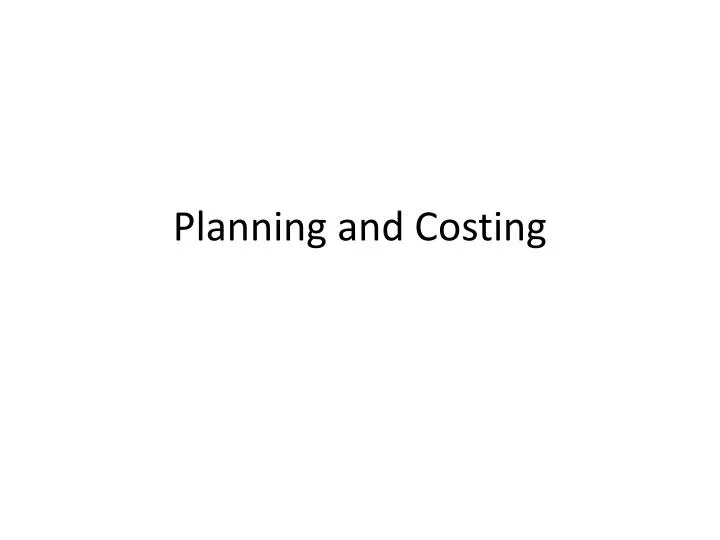 planning and costing