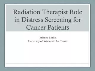 Radiation Therapist Role in Distress Screening for Cancer Patients