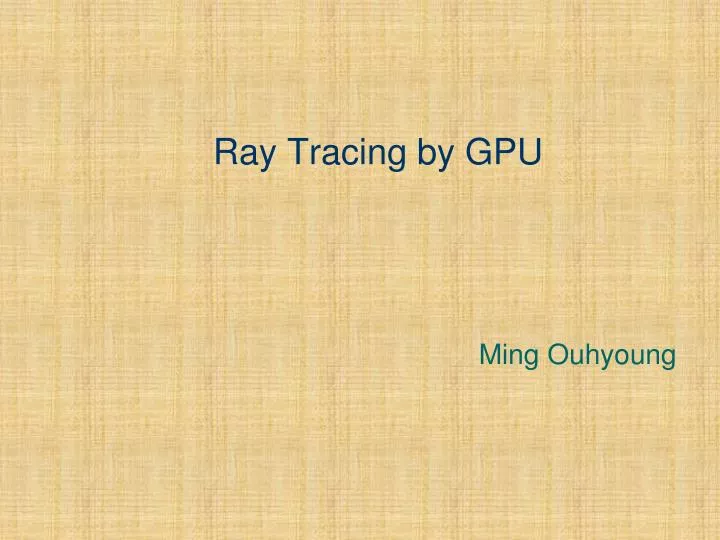 ray tracing by gpu
