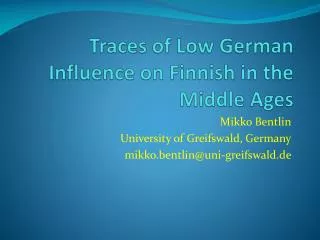 Traces of Low German Influence on Finnish in the Middle Ages