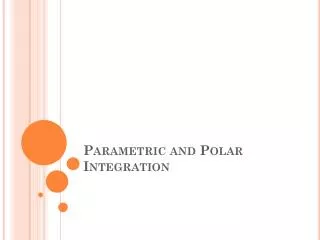 Parametric and Polar Integration
