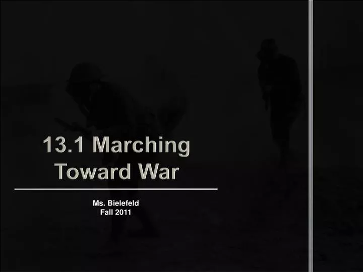13 1 marching toward war