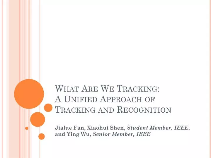 what are we tracking a unified approach of tracking and recognition