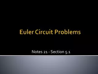 Euler Circuit Problems
